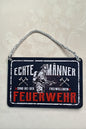 Metallschild "Echte Männer sind bei der Freiwilligen Feuerwehr" – Deko mit Kordel